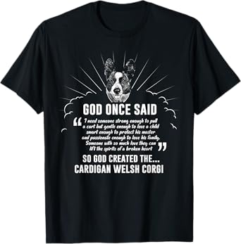 God Once Said Cardigan Welsh Corgi T-Shirt