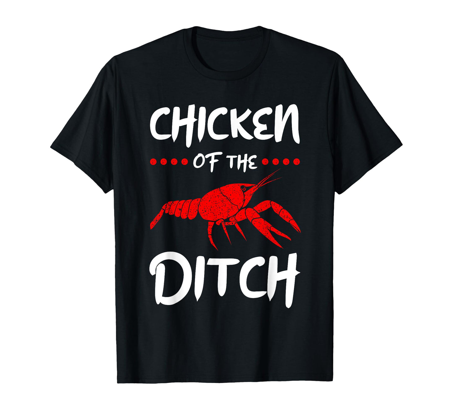 Chicken Of The Ditch Pescatarian Freshwater Crab Crawfish T-Shirt
