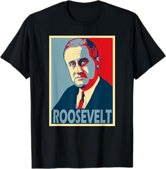 Franklin D. Roosevelt Poster Style Pop Art T-Shirt T-Shirt