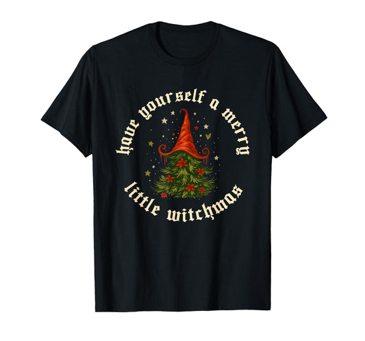 Have Yourself A Merry Little Witchmas Funny Xmas Christmas T-Shirt