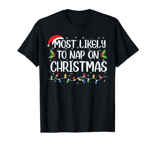 Most Likely To Nap On Christmas Funny Family Matching T-Shirt