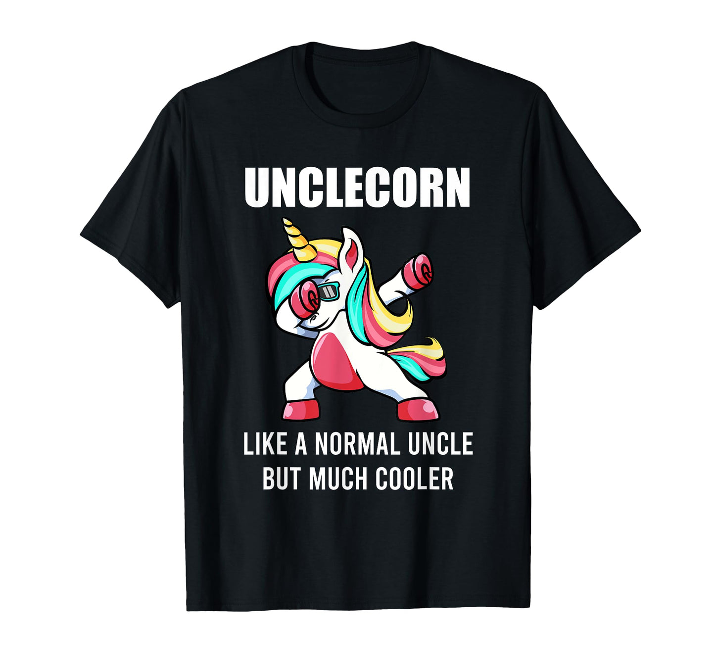 Funny Uncle Unicorn Unclecorn Tee Dab Birthday Fun Mens Gift T-Shirt