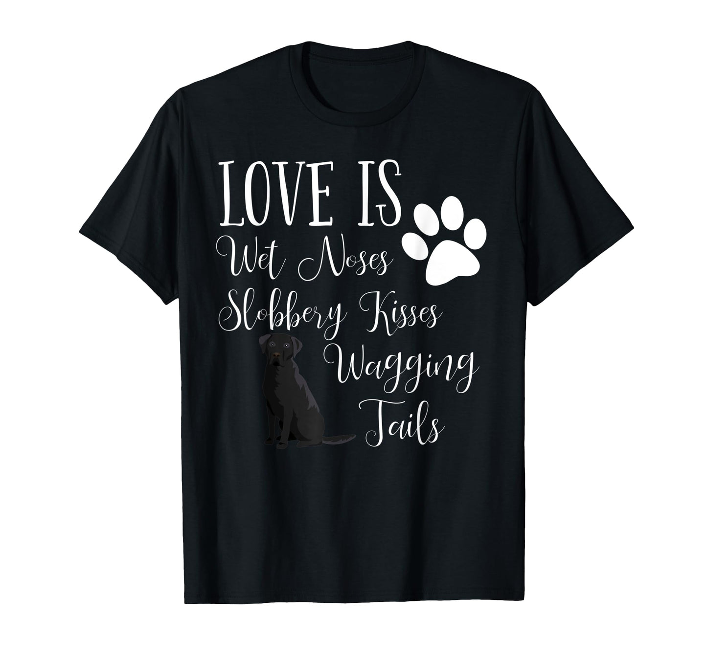 Black Labrador Retriever T-Shirt Dog Saying Lab