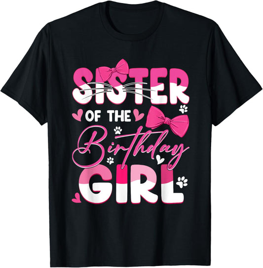 Sister Of The Birthday Girl Cat Kitty Family Matching T-Shirt