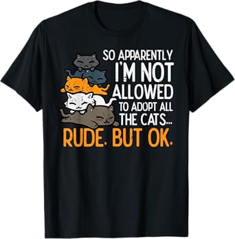 Im Not Allowed To Adopt All Cats Pet Lover Men Women Kids T-Shirt