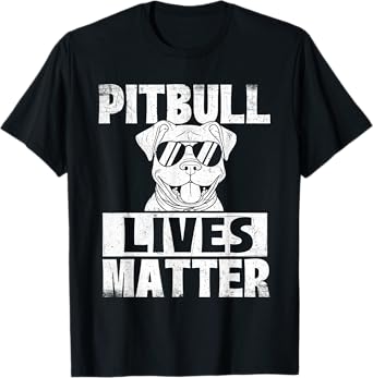 Pitbull Lives Matter - Pittie Lover Dog Lover Pet Owner T-Shirt for Men Women Kids