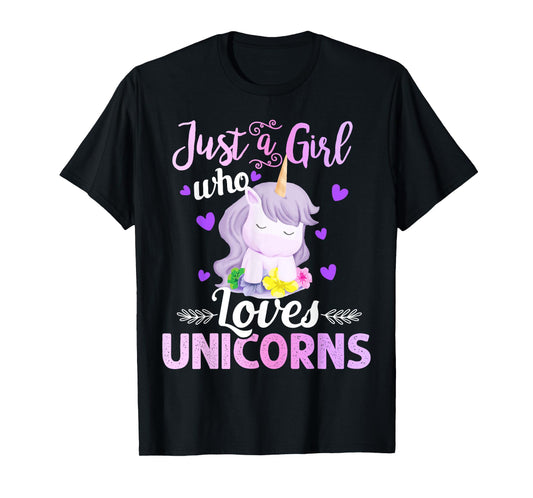 Cute Unicorn Lover Gifts - Just a Girl Who Loves Unicorns T-Shirt