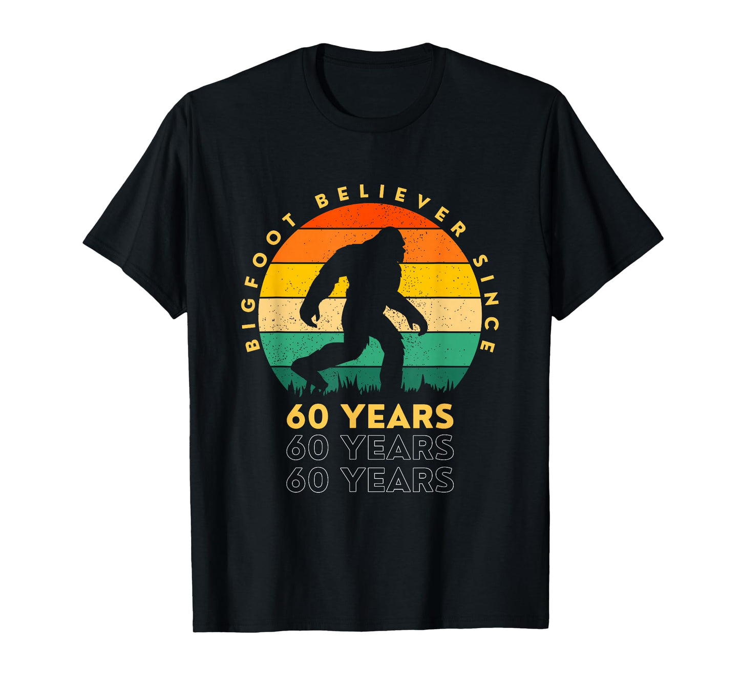 Bigfoot Believer 60 Years - Funny Sasquatch 60th Birthday T-Shirt