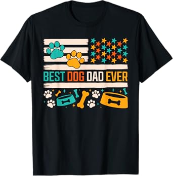 Best Dog Dad Ever Paw Patriotic Flag Funny Father’s Day T-Shirt