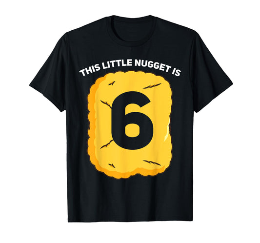 6 Year Old Chicken Nugget Birthday Party T-Shirt