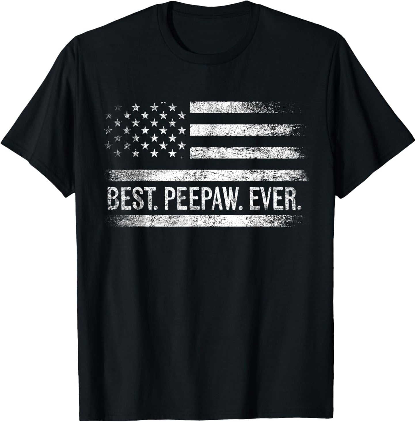 Best Peepaw Ever American Flag Gifts Peepaw Father's Day T-Shirt