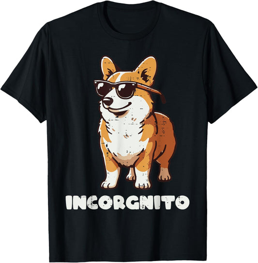 Corgi Dog Sunglasses Incorgnito Funny Saying Men Women Kids T-Shirt