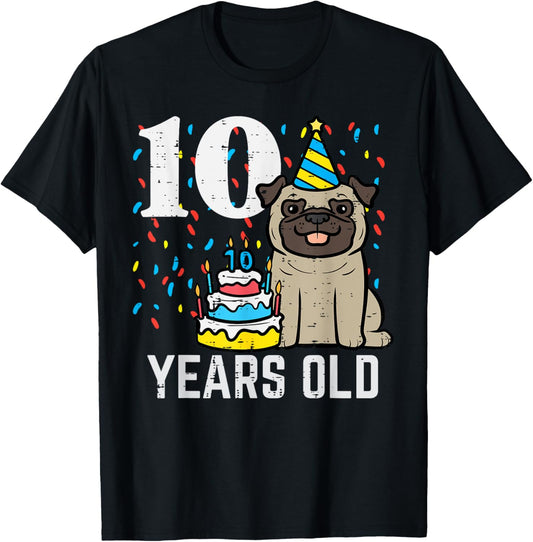 10 Years OId Dog Pug 10th Birthday Bday Party Boys Girls Kid T-Shirt