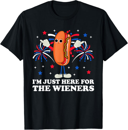 Hot Dog I'm Just Here For The Wieners Funny 4Th Of July T-Shirt