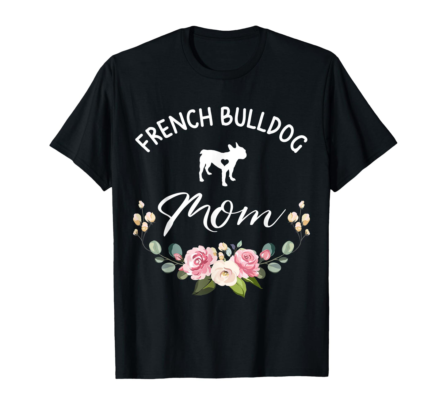 French Bulldog Dog Mom Silhouette Mother's Day Men Women T-Shirt