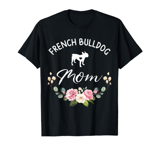 French Bulldog Dog Mom Silhouette Mother's Day Men Women T-Shirt