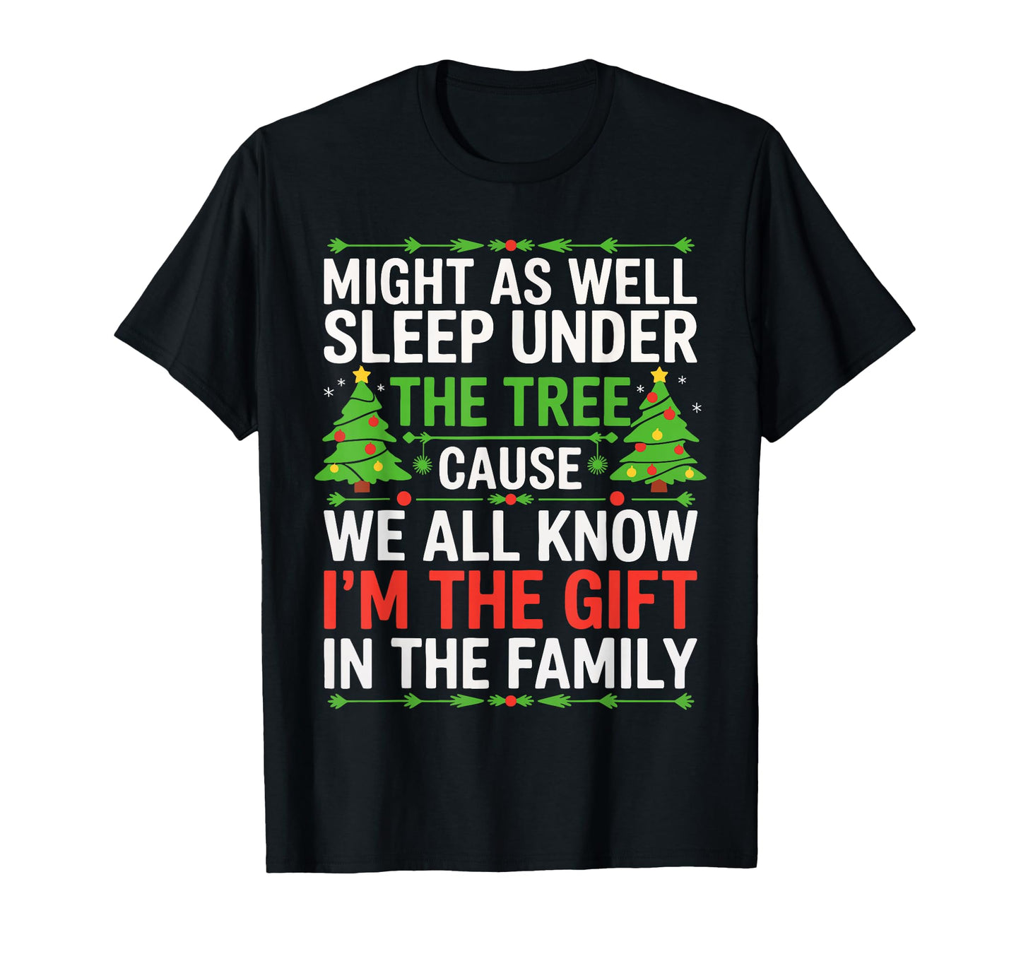 Might As Well Sleep Under The Tree Shirt Christmas Pajamas T-Shirt