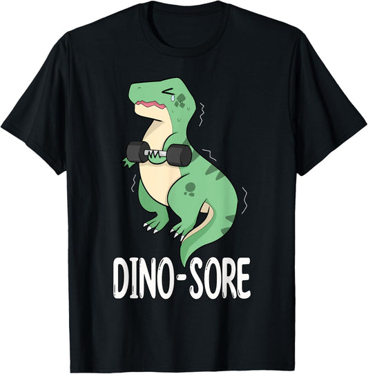 Funny Dinosaur Workout - Dino Sore T-Shirt