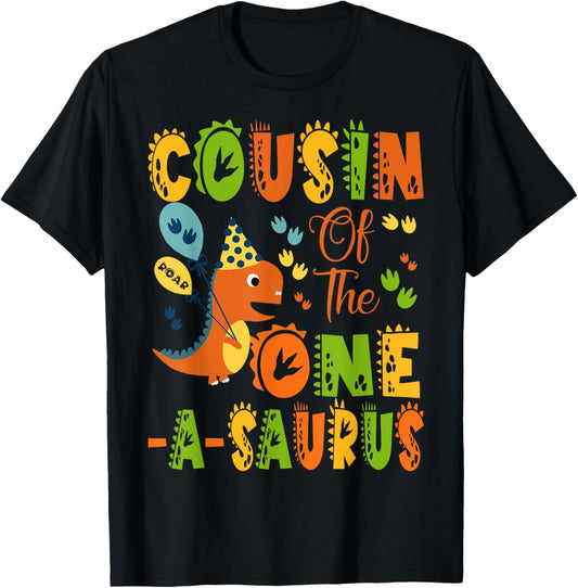 Cousin Of The One-A-Saurus 1St Birthday Dinosaur Party T-Shirt