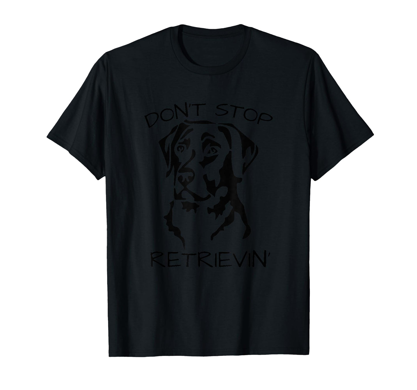 Funny Animal Pun T-Shirts Don't Stop Retrieving Labrador Dog T-Shirt Grey Classic Fit Short Sleeve