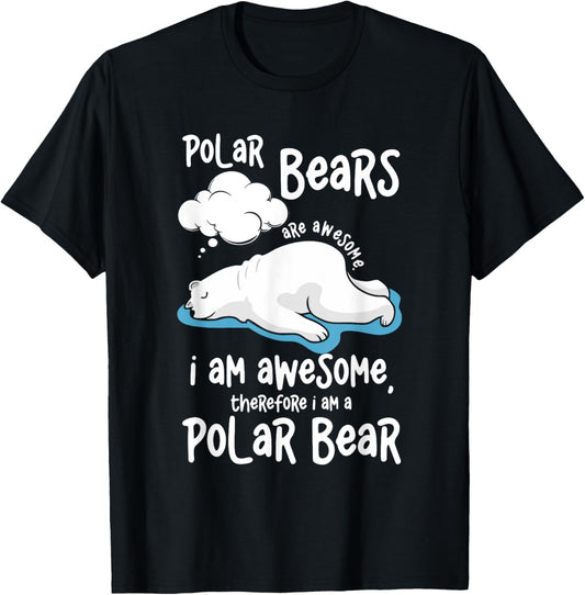 Cartoon Polar Bear Are Awesome I Am A Polar Bear T-Shirt