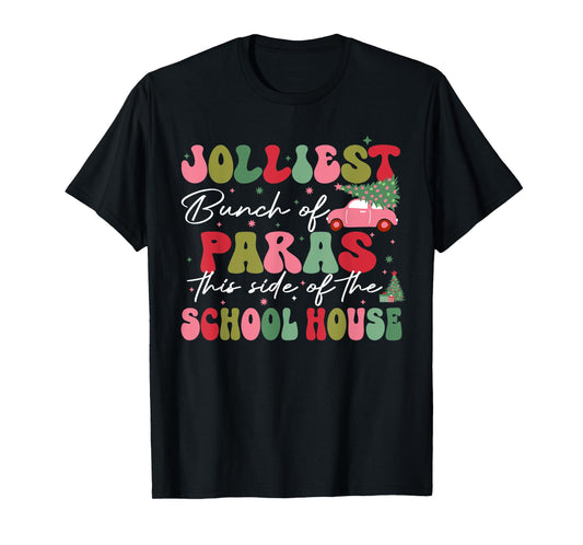Jolliest Bunch Of Paras This Side Of The School House Xmas T-Shirt