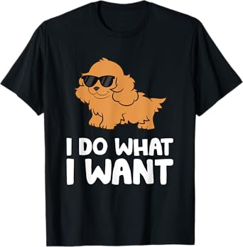 Cocker Spaniel Dog Pet Cocker Spaniel I Do What I Want T-Shirt