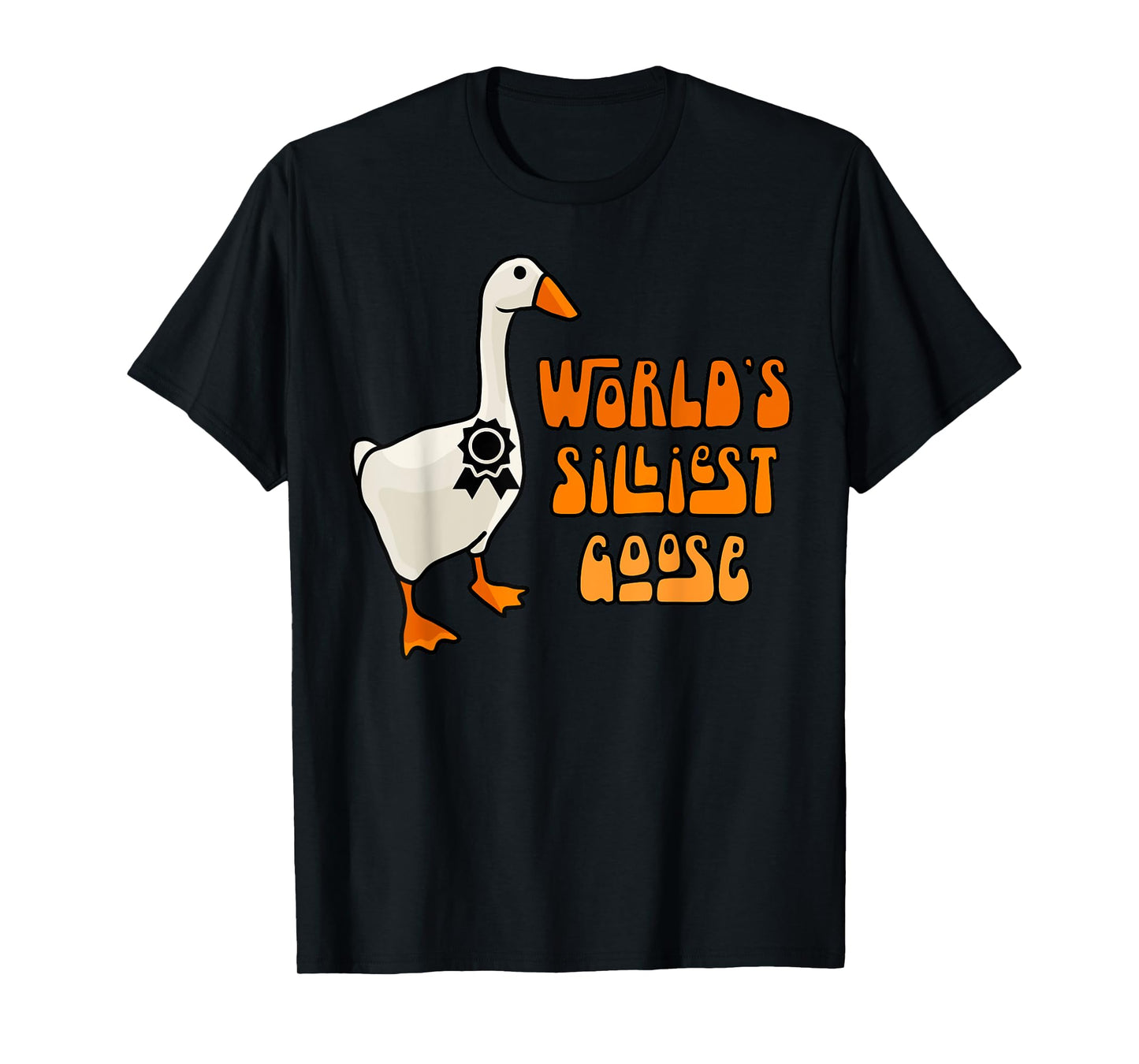 World's Silliest Goose T-Shirt