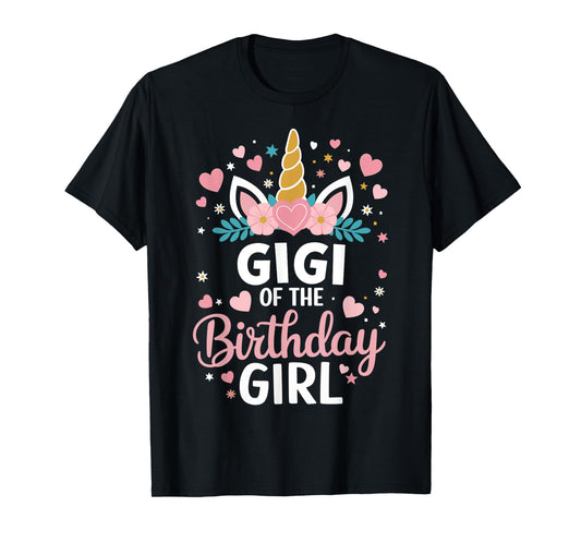 Gigi Of The Birthday Girl Unicorn Grandma 1st Bday T-Shirt