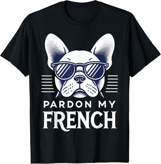 French Bulldog Pardon my French Frenchie T-Shirt