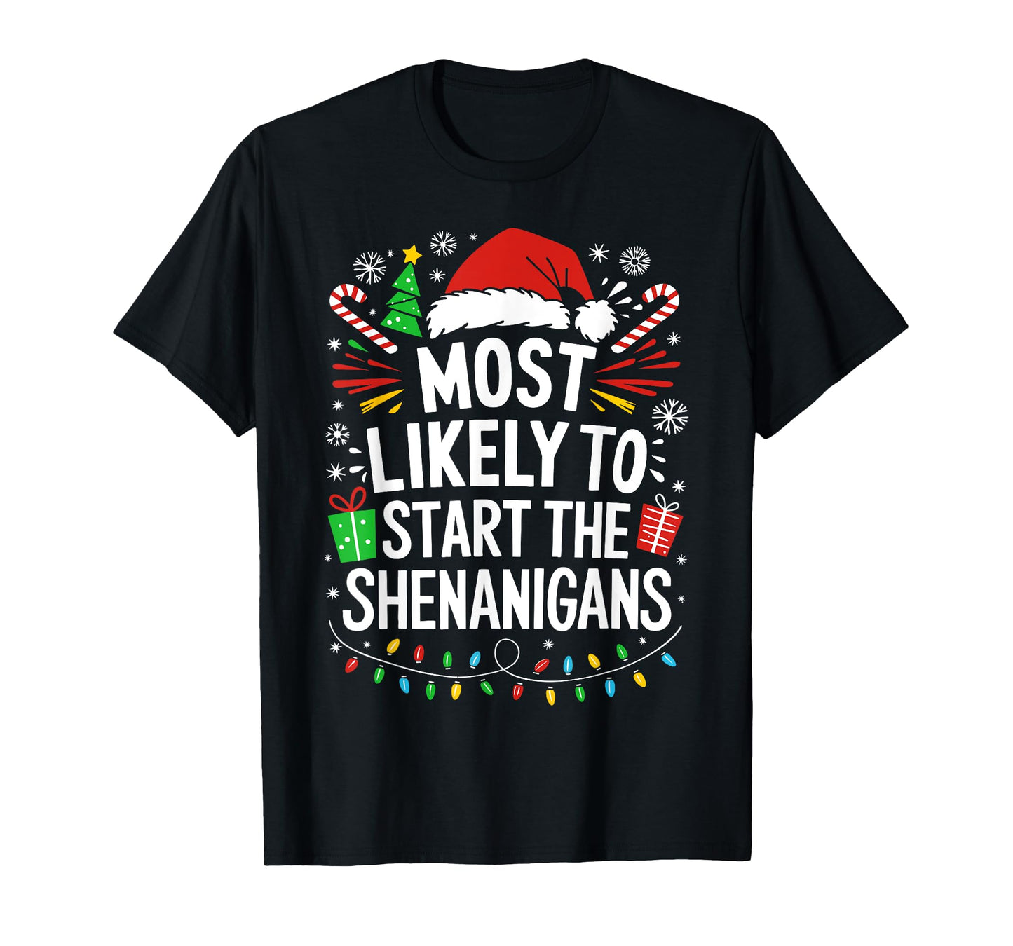 Most Likely To Start The Shenanigans Shirt Family Christmas T-Shirt