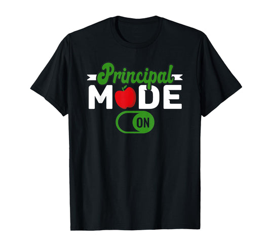 Principal Mode On School Principal T-Shirt