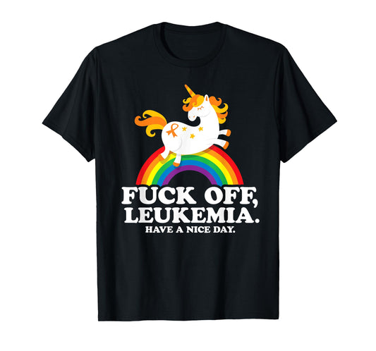 Leukemia Cancer Quote Funny Fuck Off Leukemia Slogan Unicorn T-Shirt