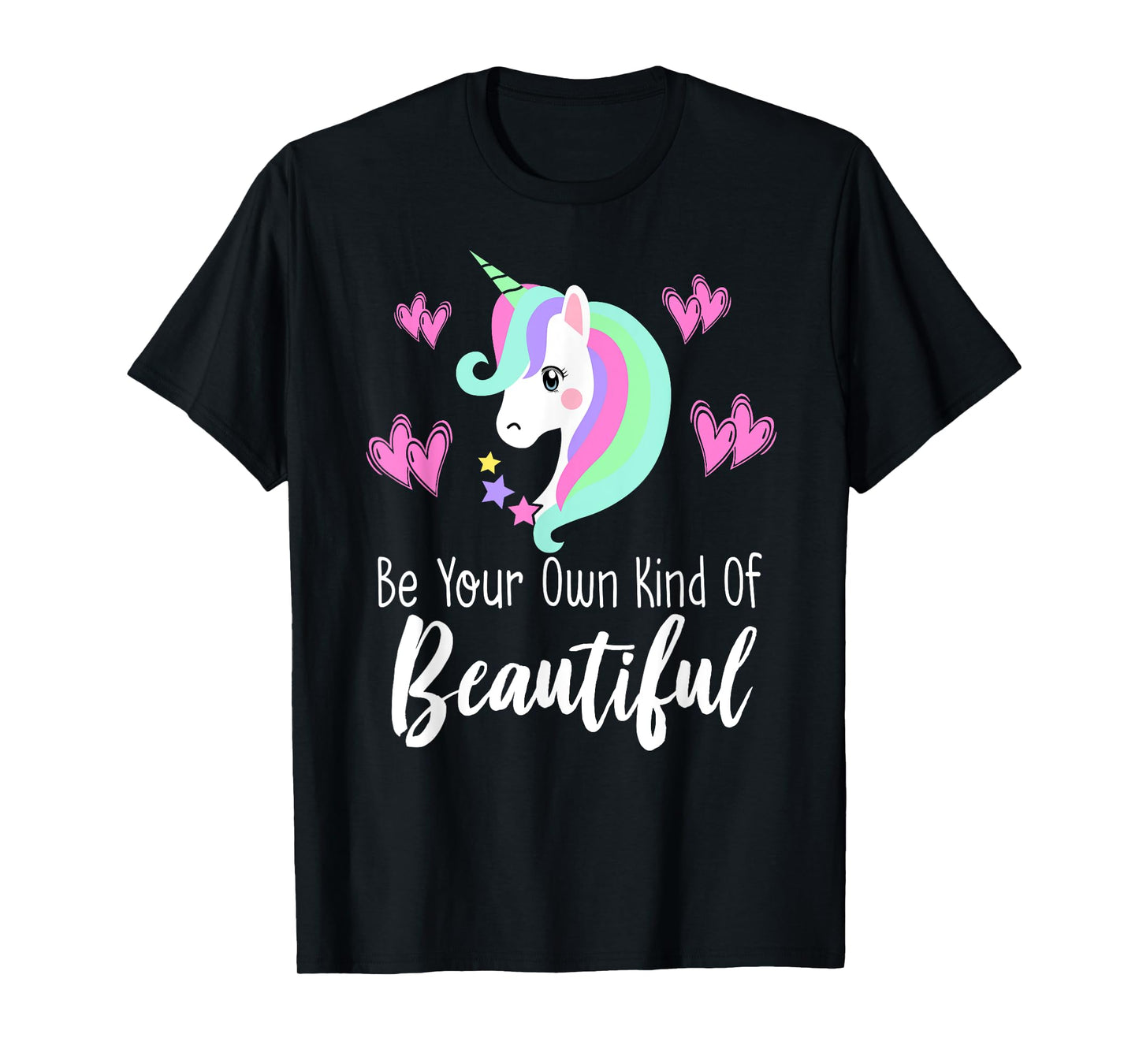 BE YOUR OWN KIND OF BEAUTIFUL Unicorn Positive Message Quote T-Shirt