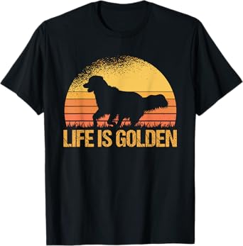 Life Is Golden Dog Golden Retriever Lover - Golden Retriever T-Shirt