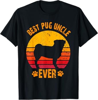 Best Pug Uncle Ever Funny Gift Uncle T-Shirt
