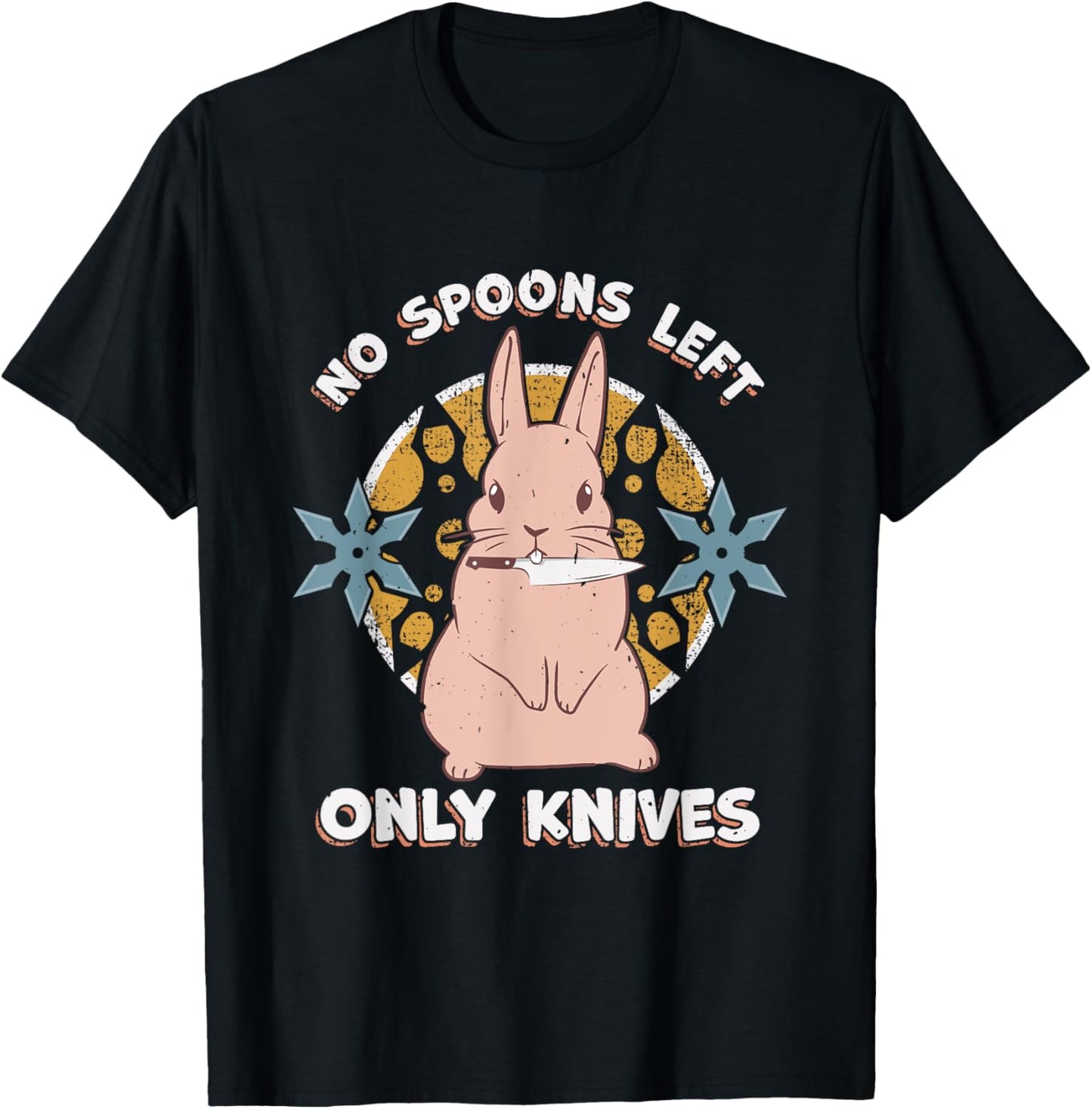 No Spoons Left Only Knives - Chronic Illness Spoonie T-Shirt