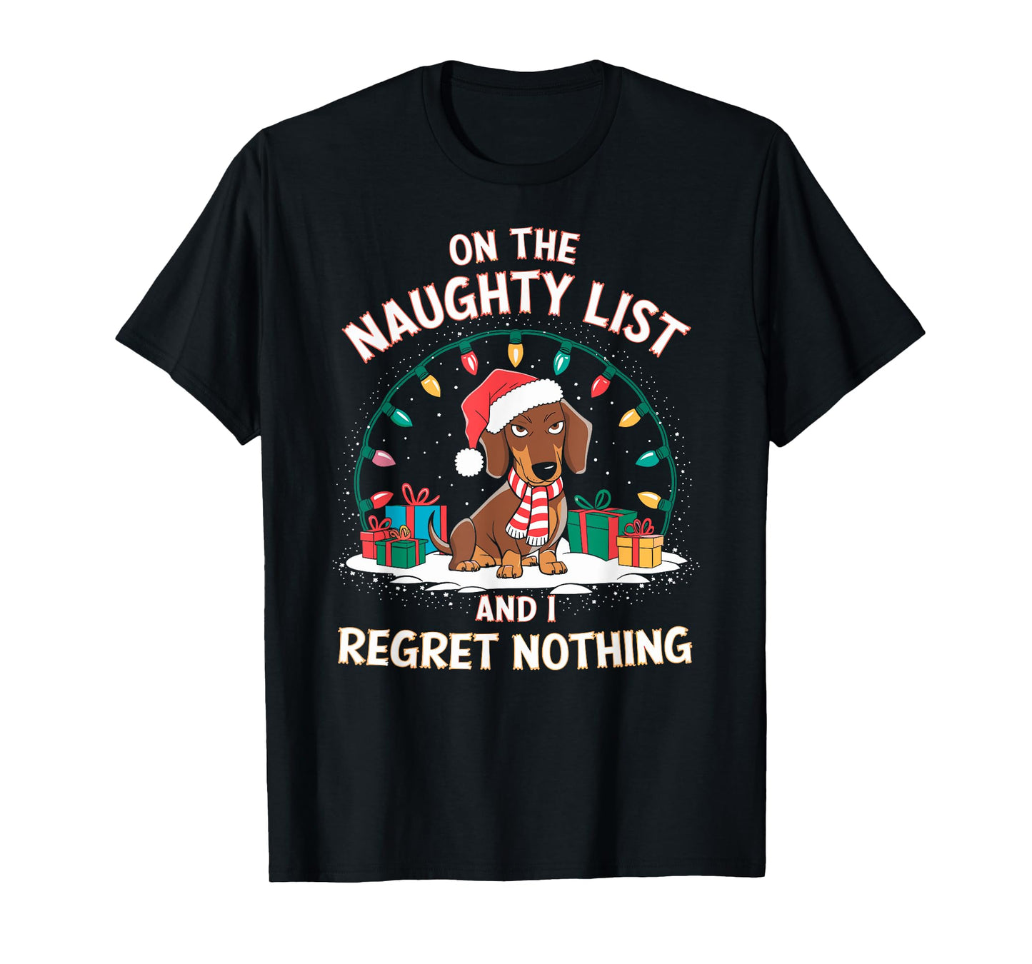 Funny Christmas New Year Xmas Party Christmas Eve Dachshund Christmas T-Shirt - On the Naughty List and I Regret Nothing - Black, Small, Short Sleeve, Unisex-Adult, T-Shirt