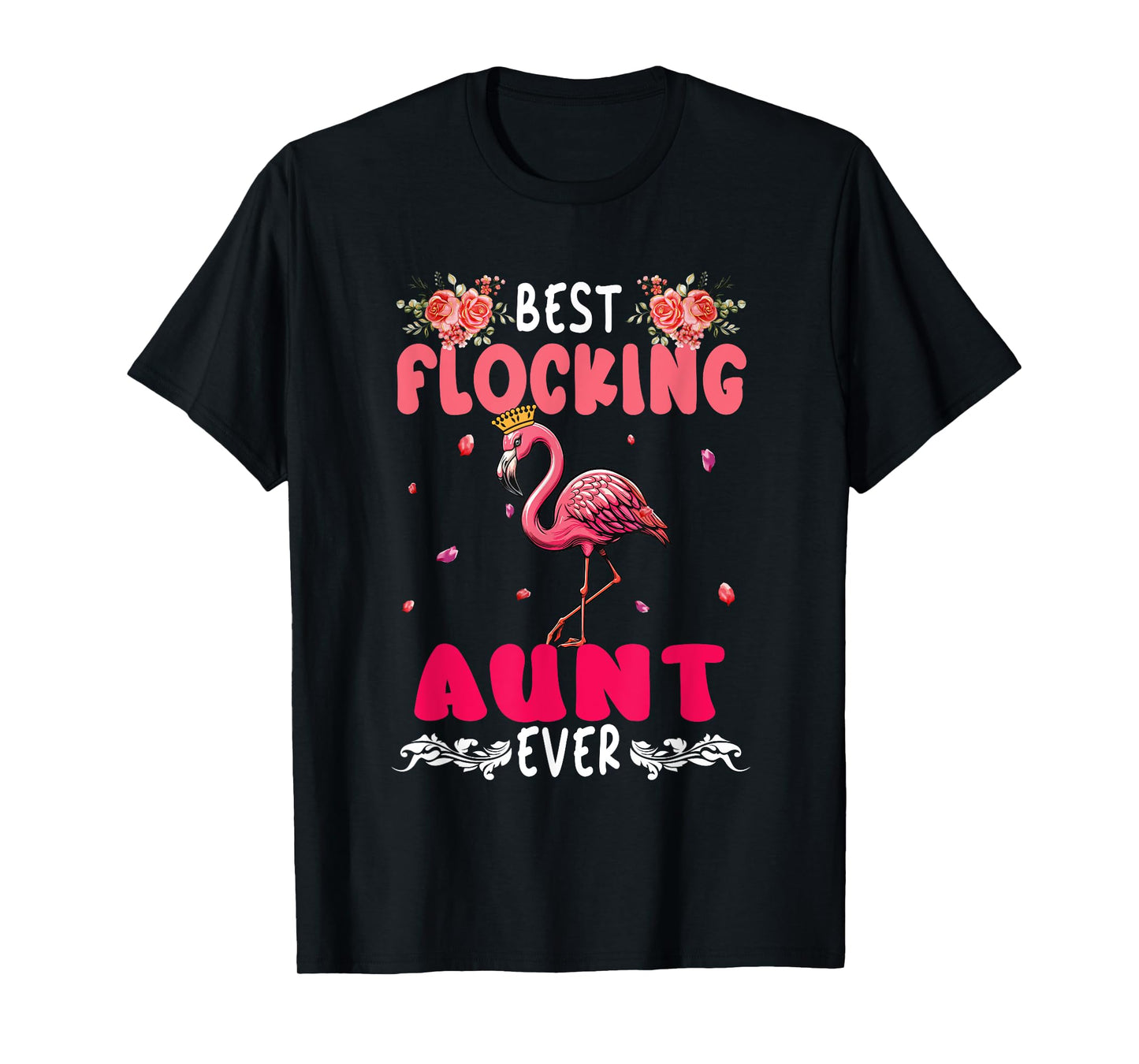 Best Flocking Aunt Ever Costume Flamingo Proud Women T-Shirt