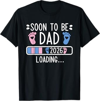 Soon to Be Dad 2026 Loading Pregnancy Announcement 2026 T-Shirt