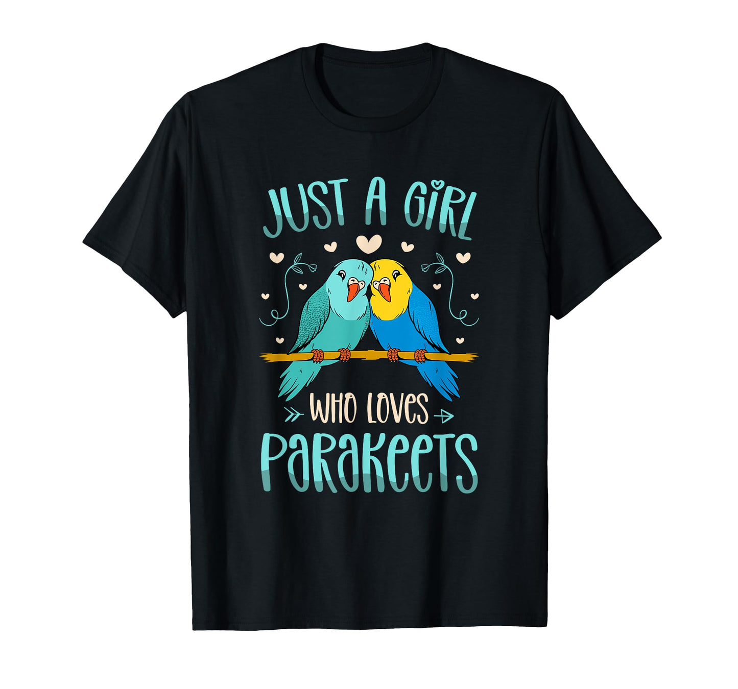 Just A Girl Who Loves Parakeets for a Budgies Lover T-Shirt