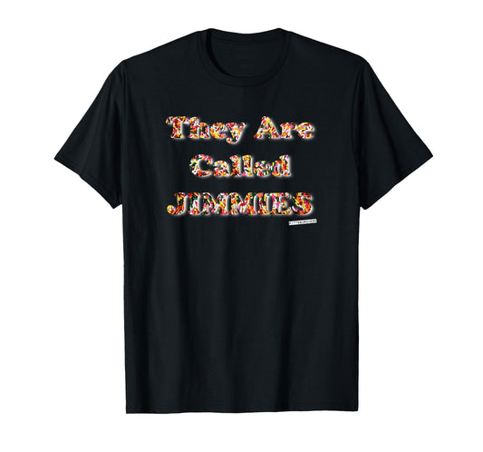 They are called JIMMIES Shirt Pittsburghese