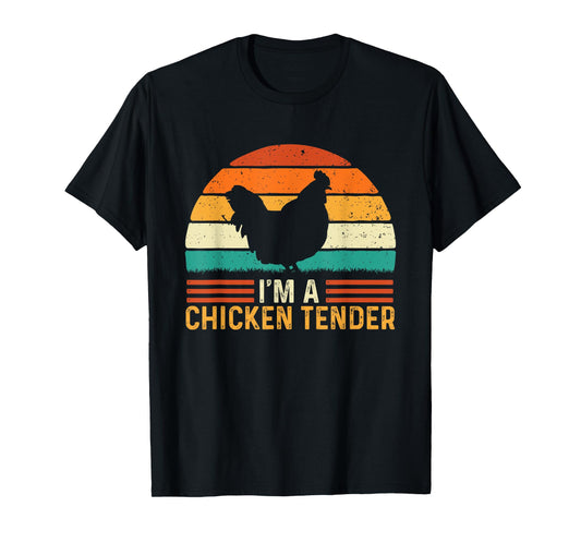 I'm A Chicken Tender - Retro Vintage Farmer Rancher Chickens T-Shirt
