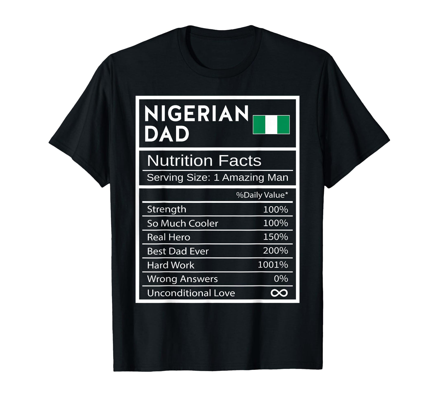 Nigerian Dad Nutrition Facts National Pride Gift For Dad T-Shirt