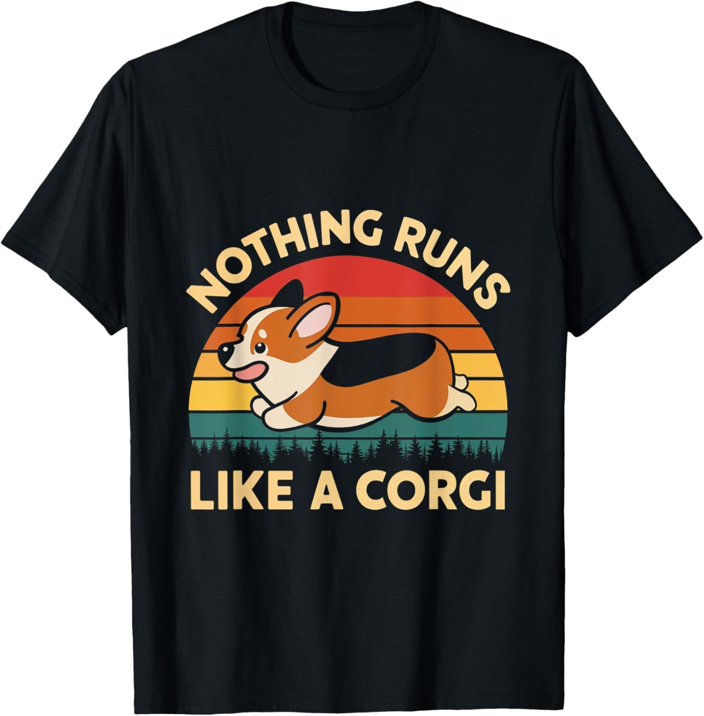 Nothing Runs Like Corgi Dog Lover Corgi Owners Corgis T-Shirt