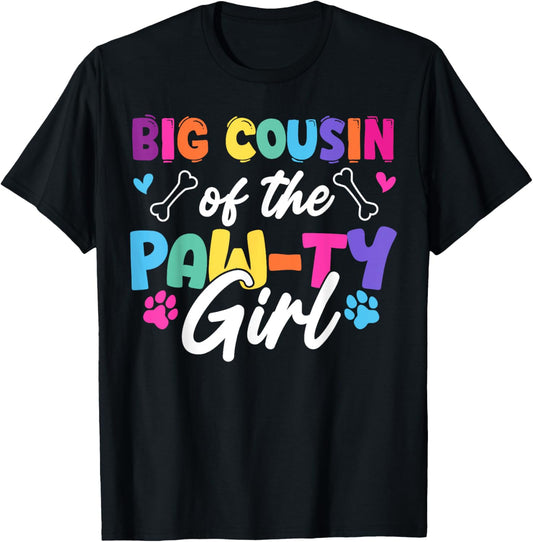 Big Cousin Of The Paw-ty Girl Dog Bday Family Matching Party T-Shirt