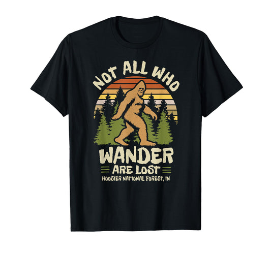 Not All Who Wander Bigfoot Hoosier National Forest Souvenir T-Shirt