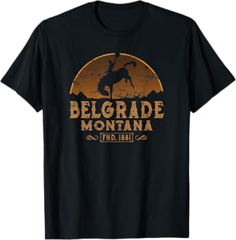 Belgrade Montana MT Wild West Rodeo Cowboy T-Shirt