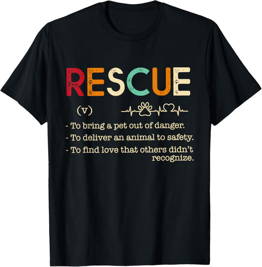 Rescue Definition Animal Lovers Funny Rescue Pet Tee T-Shirt