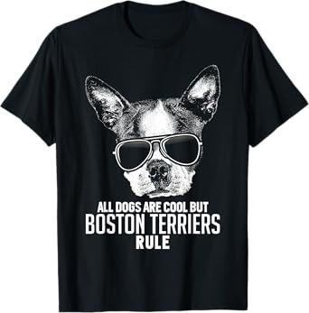 Dogs are Cool But Boston Terriers Rule Funny T-shirt